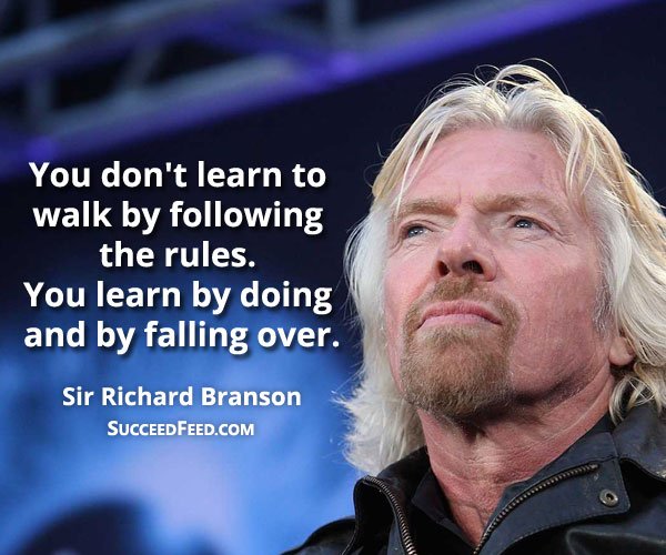 Richard Branson quotes - you learn by doing and falling over