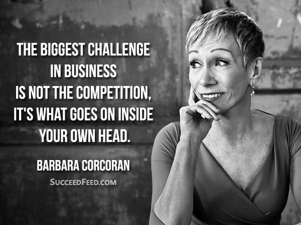 Barbara Corcoran Quotes - The biggest challenge in business