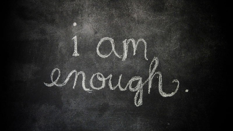 I Am Enough - A Simple Habit That Will Change Your Life